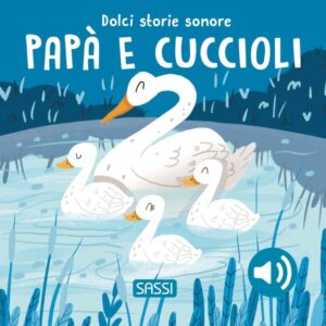 LIBRO SASSI PAPA' E CUCCIOLI